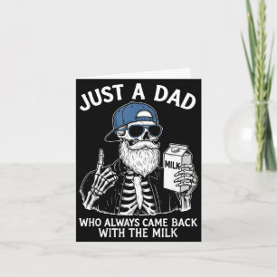 A dad who came back with the milk father's day card