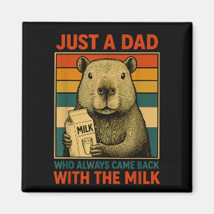 A Dad Who Came Back With The Milk Fathers Day Magnet