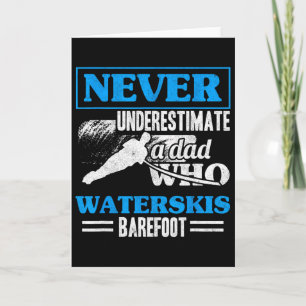 A Dad Who Waterskis Refoot Water Skiing Wakeboardi Card