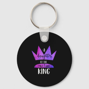 A Daughter Of The One True King - Christian Faith  Keychain
