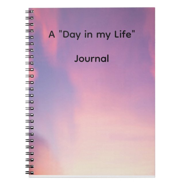 A Day in my Life Journal; Notebook (Front)