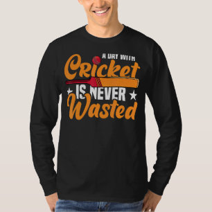 A Day With Crickets Cricket Sports Team Player Bat T-Shirt