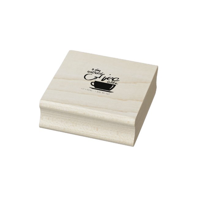 A day without a coffee rubber stamp (Stamp)