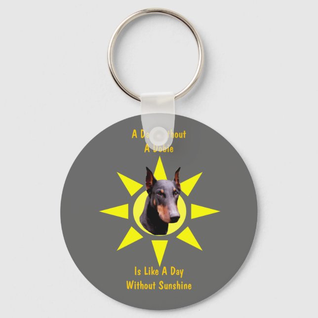 A Day Without A Dobie Doberman Dog Keychain (Front)
