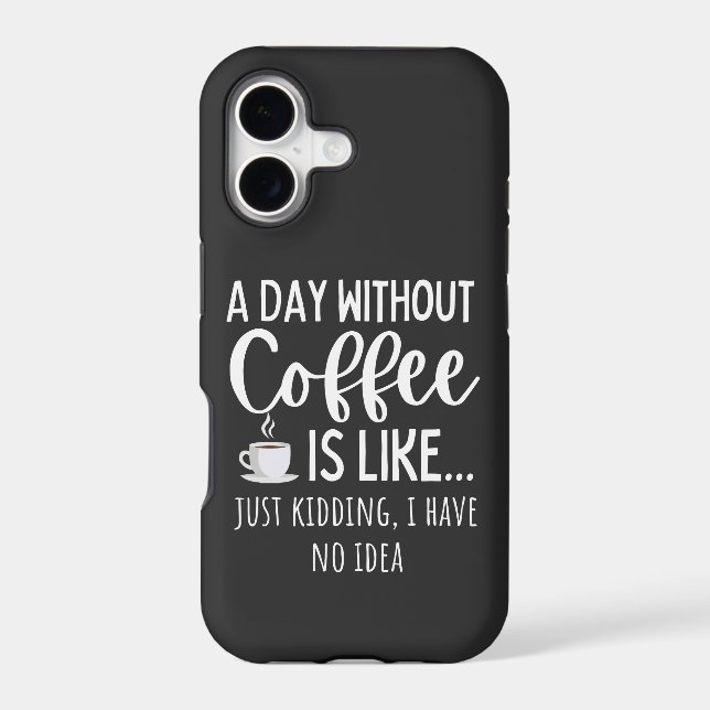 A Day Without Coffee Funny Coffee Lover Gift (Back)