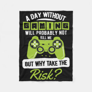 A Day Without Gaming Funny Gamer Quote Fleece Blanket