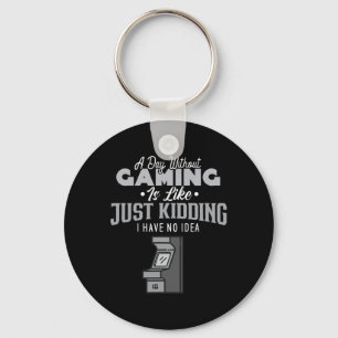 A Day Without Gaming Is Like Sarcastic Novelty Gam Keychain