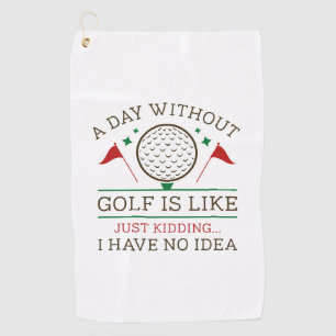 A Day Without Golf Towel