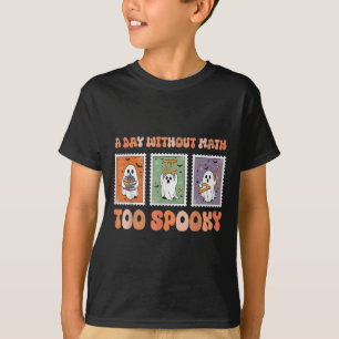 A Day Without Math Too Soky Ghost Math Lover Hallo T-Shirt
