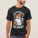 A Day Without Math Too Spooky Ghost Math Lover Hal T-Shirt<br><div class="desc">A Day Without Math Too Spooky Ghost Math Lover Halloween</div>