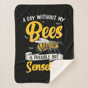 A Day Without My Bees Sherpa Blanket