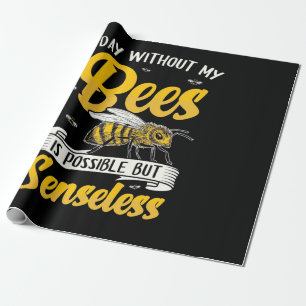 A Day Without My Bees Wrapping Paper
