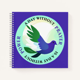 A Day without Prayer is a Day without Power Notebook