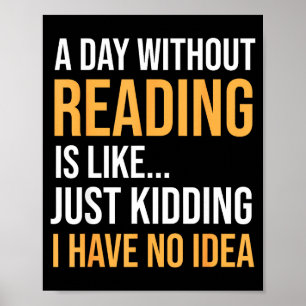 A day without reading is like book lovers library poster