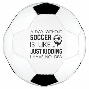 A Day Without Soccer Ball