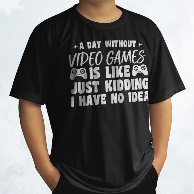 A Day Without Video Games Gaming Lovers Gamer Cool T-Shirt (Creator Uploaded)