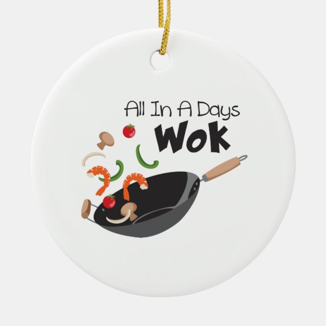 A Days Wok Ceramic Ornament (Front)
