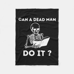 A Dead Man Do It Skeleton Halloween Behaviour Anal Fleece Blanket