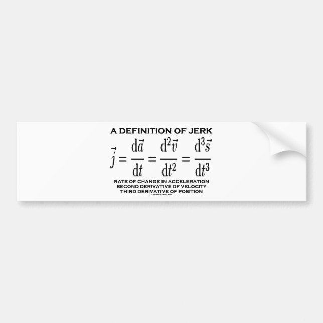 A Definition Of Jerk (Physics) Bumper Sticker (Front)