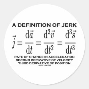 A Definition Of Jerk (Physics) Classic Round Sticker