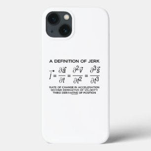 A Definition Of Jerk Physics Equation Humour iPhone 13 Case