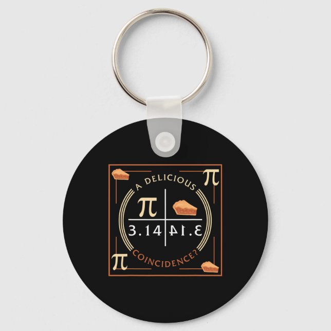 A Delicious Coincidence Pi Day 3.14 Math  Keychain (Front)