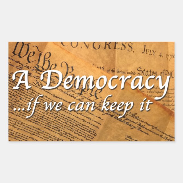 A Democracy If We Can Keep It Sticker (Front)