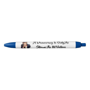 A Democracy Is Only As Strong As Its Voters Black Ink Pen