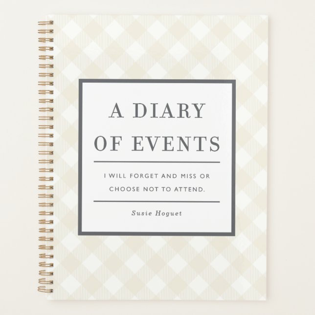 A Diary of Events I will Forget or Not Attend Planner (Front)