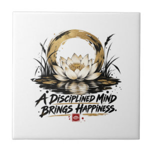 A Disciplined Mind Brings Happiness Lotus Ceramic  Tile