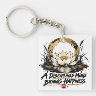 A Disciplined Mind Brings Happiness Lotus Keychain