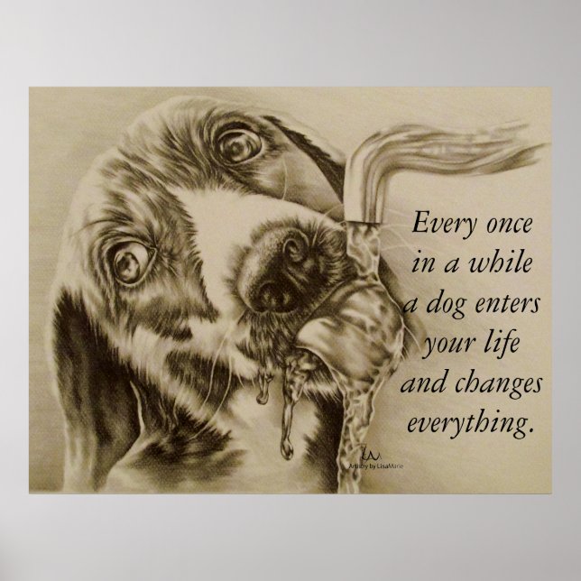A Dog Changes Everything - Dog Drinking Poster (Front)