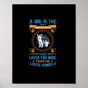 A Dog Loves You More Than Himself Heartfelt Quote  Poster