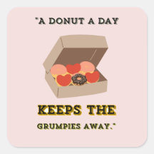 A DONUT A DAY KEEP THE GRUMPIES AWAY