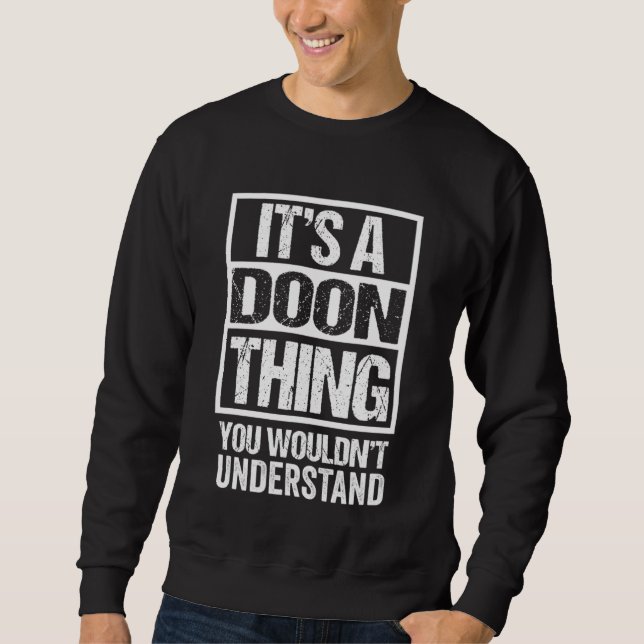 A Doon Thing You Wouldn't Understand Belfast Downp Sweatshirt (Front)