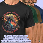 A Dragon Does Not Lose Sleep Over Opinions Sheep T-Shirt<br><div class="desc">Dragons Do Not Lose Sleep Over The Opinions of Sheep -  on Black T-Shirt  - - see my store for lots more great Dragon Gifts.</div>