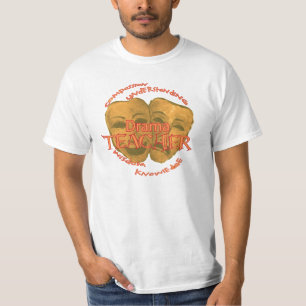 A Drama Teacher Motto T-Shirt