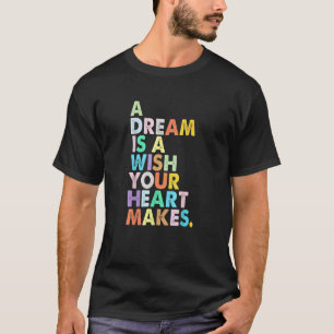 A Dream Is A Wish Your Heart Makes Funny Girl Magi T-Shirt