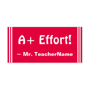 "A+ Effort!" + Custom Educator Name Rubber Stamp