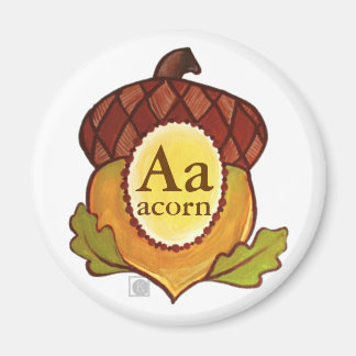A est pour Acorn (Mighty Oak in Progress) Magnet