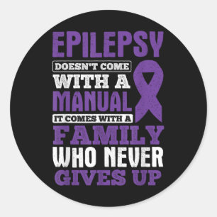 A Family Who Never Gives Up Epilepsy Awareness Classic Round Sticker
