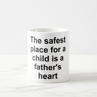 A father's heart is the safest place for a child coffee mug