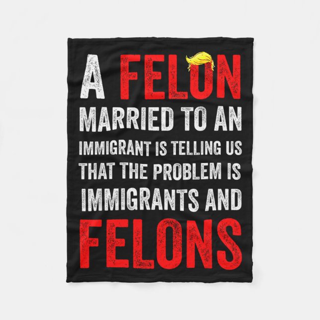 A Felon Married To An Immigrant Is Telling Us That Fleece Blanket (Front)