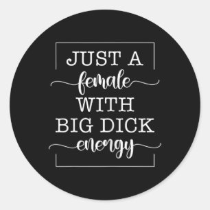 A Female With Big Feminist Energy Women Classic Round Sticker