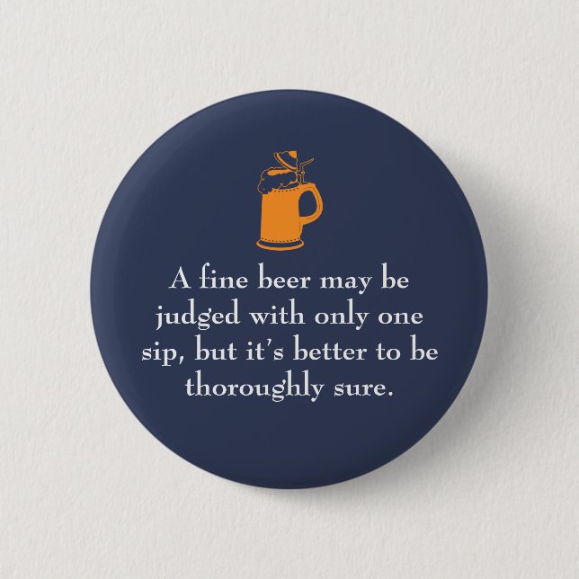 A Fine Beer Funny Beer Quotes 2 Inch Round Button (Front)