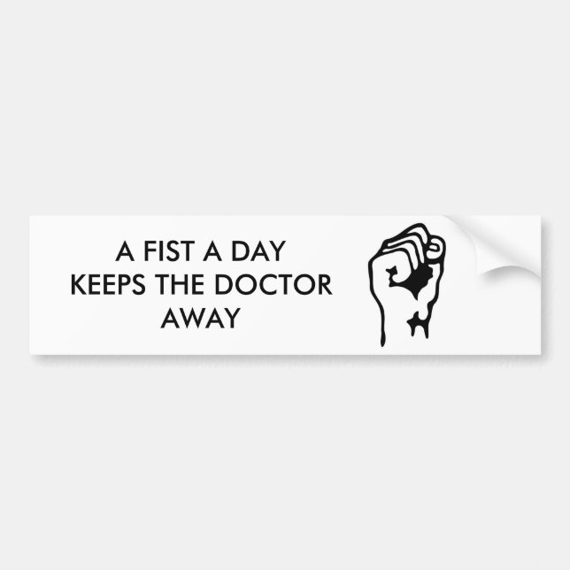 A FIST A DAY BUMPER STICKER (Front)