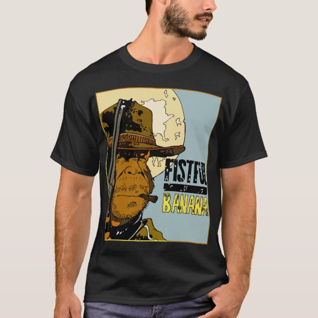 A Fistful Of Bananas - Monkey Clint (black nero) T-Shirt (Front)