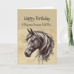 A Fresian Horse Personality Birthday  Card
