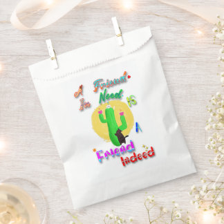 A Friend In Need Is A Friend Indeed Favour Bag
