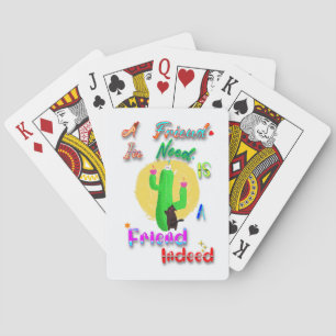 A Friend In Need Is A Friend Indeed Playing Cards
